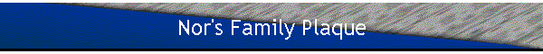 Nor's Family Plaque